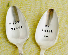 Load image into Gallery viewer, 10 Years, We Still Do. Anniversary Spoon - samirahcollections