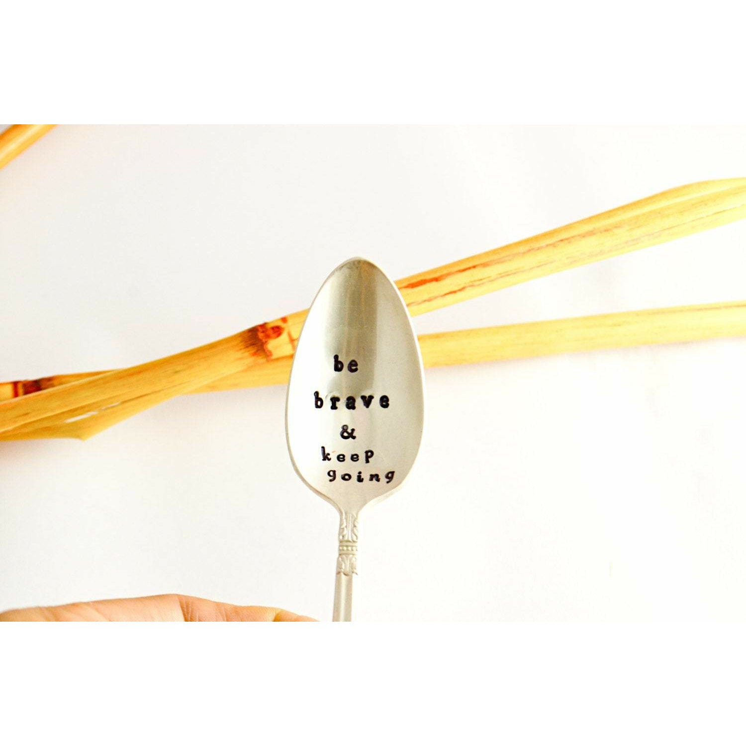 be brave and keep going spoon. - samirahcollections